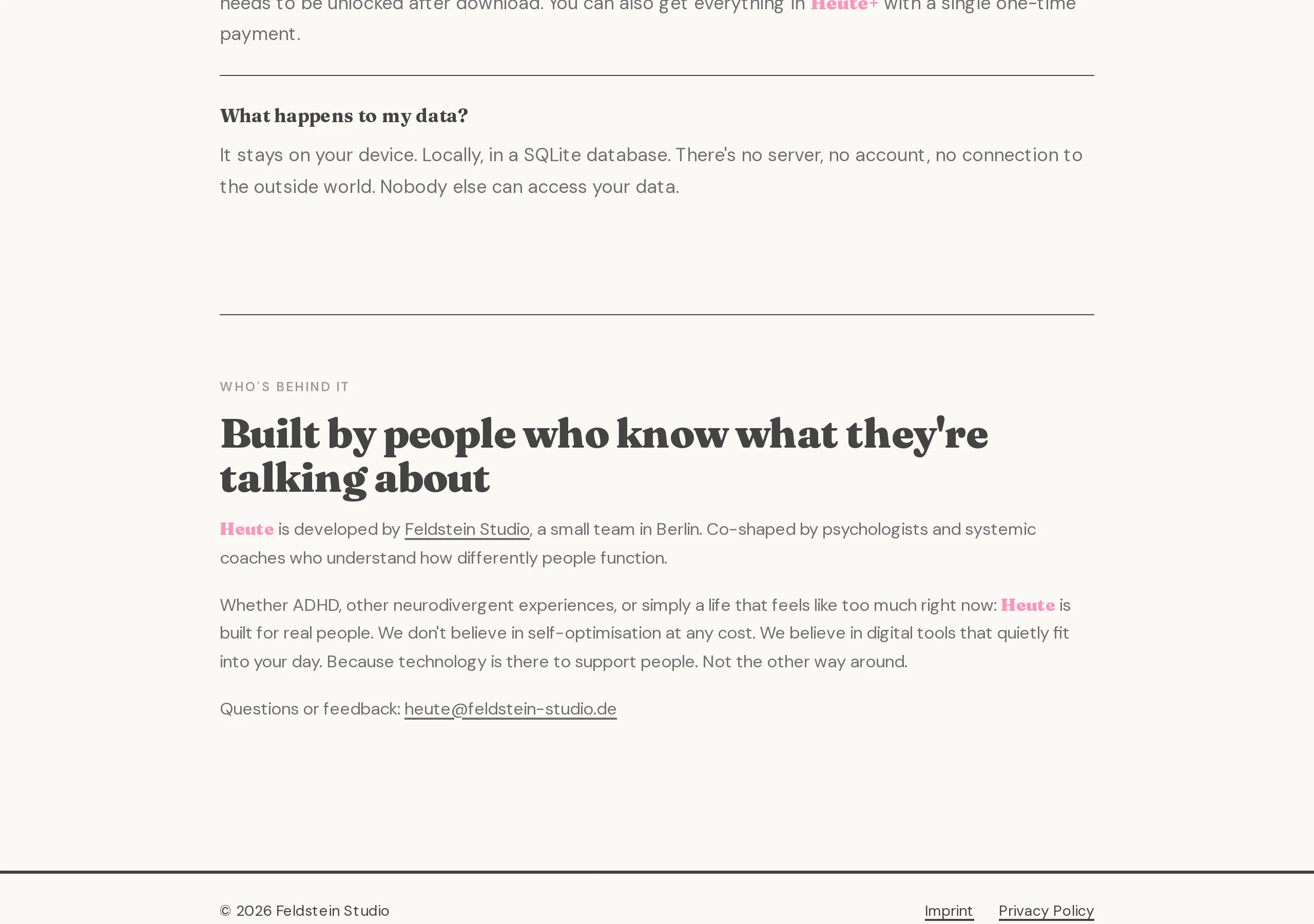 Heute FAQ and studio: data stays on the device in a SQLite database with no server or account; Feldstein Studio in Berlin, co-shaped by psychologists and systemic coaches