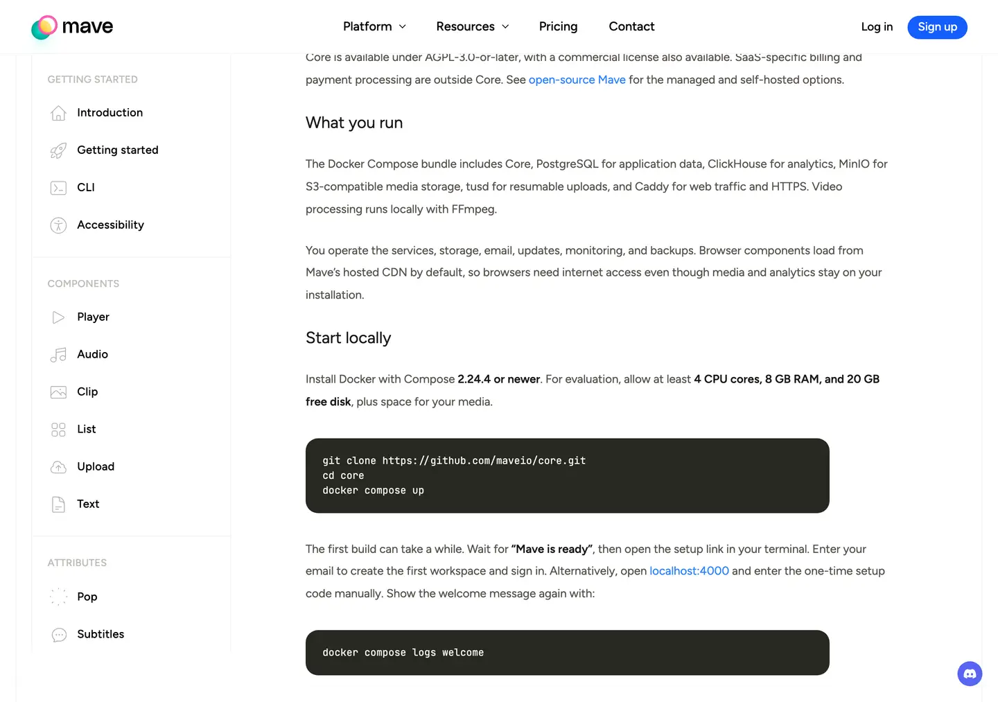 Mave docs page Self-hosting Mave Core, section What you run listing Core, PostgreSQL, ClickHouse, MinIO, tusd and Caddy, then the sentence that browser components load from Mave's hosted CDN by default, followed by Start locally with 4 CPU cores, 8 GB RAM and 20 GB free disk and the git clone and docker compose up commands